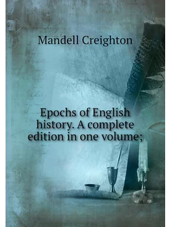 Epochs of English history. A complete