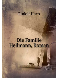 Die Familie Hellmann, Roman