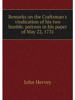 Remarks on the Craftsman's vindicatio