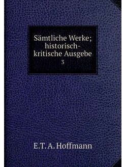 Sämtliche Werke historisch-kritische