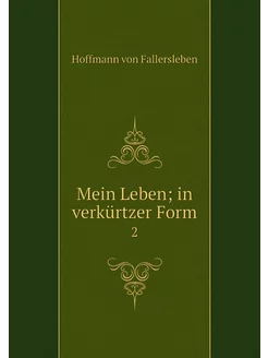 Mein Leben in verkürtzer Form. 2