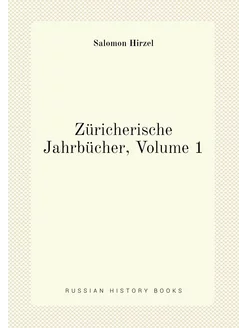 Züricherische Jahrbücher, Volume 1