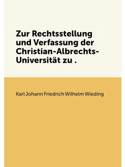 Zur Rechtsstellung und Verfassung der Christian-Albr