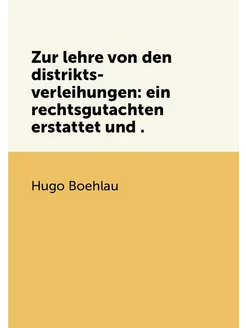 Zur lehre von den distrikts-verleihungen ein rechts