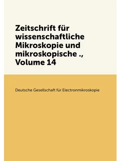 Zeitschrift für wissenschaftliche Mikroskopie und mi