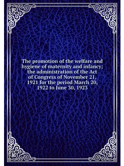 The promotion of the welfare and hygi