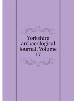 Yorkshire archaeological journal, Vol