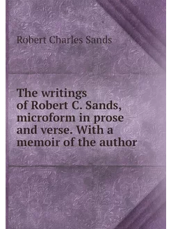 The writings of Robert C. Sands, micr