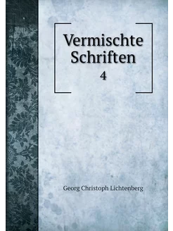 Vermischte Schriften. 4