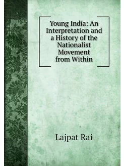 Young India An Interpretation and a