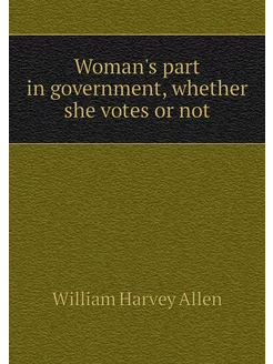 Woman's part in government, whether s