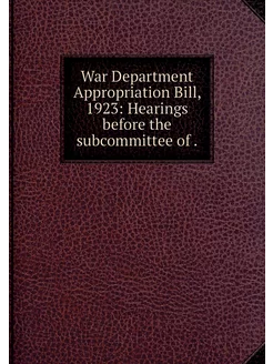 War Department Appropriation Bill, 19