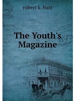 The Youth's Magazine