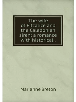 The wife of Fitzalice and the Caledon