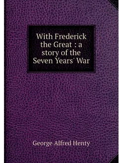 With Frederick the Great a story of