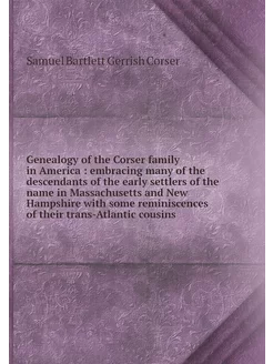 Genealogy of the Corser family in Ame