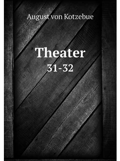 Theater. 31-32