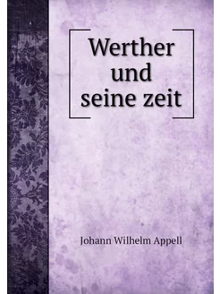 Werther und seine zeit