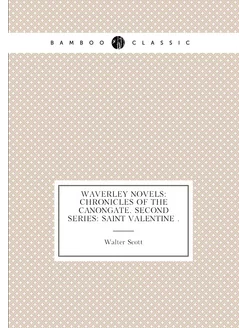 Waverley Novels Chronicles of the Canongate. Second