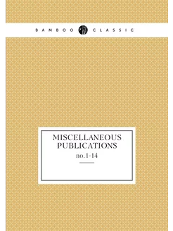 Miscellaneous publications. no.1-14