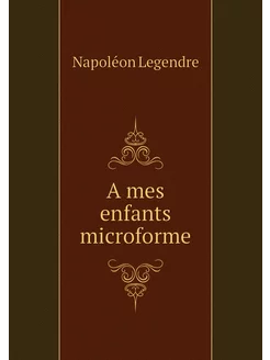 A mes enfants microforme