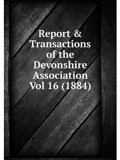 Report & Transactions of the Devonshi