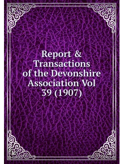 Report & Transactions of the Devonshi