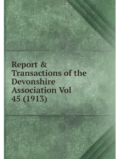 Report & Transactions of the Devonshi