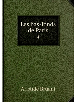 Les bas-fonds de Paris. 4