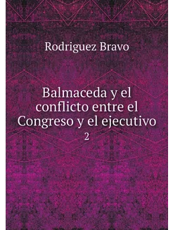 Balmaceda y el conflicto entre el Con