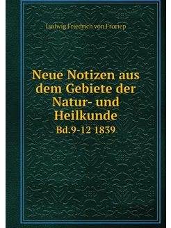 Neue Notizen aus dem Gebiete der Natu