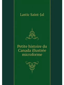 Petite histoire du Canada illustrée m