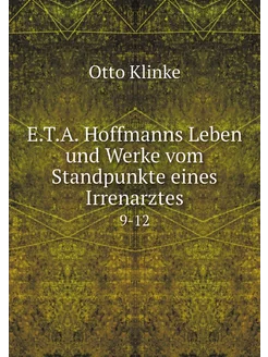 E.T.A. Hoffmanns Leben und Werke vom