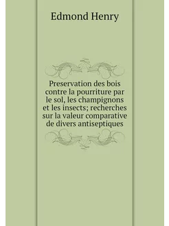 Preservation des bois contre la pourr