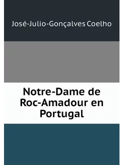 Notre-Dame de Roc-Amadour en Portugal