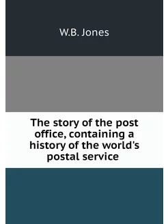 The story of the post office, contain