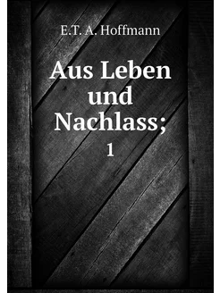 Aus Leben und Nachlass . 1