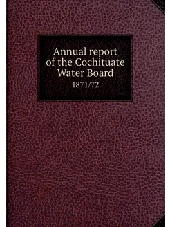 Annual report of the Cochituate Water