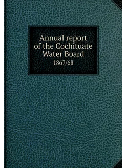 Annual report of the Cochituate Water