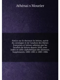 Notice sur le doctorat ès lettres, suivie du catalog