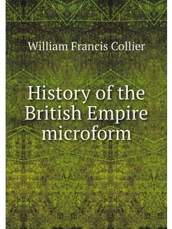 History of the British Empire microform