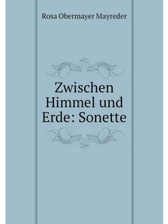 Zwischen Himmel und Erde Sonette