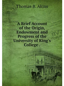 A Brief Account of the Origin, Endowm