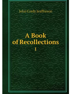 A Book of Recollections. 1