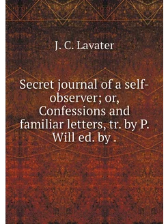 Secret journal of a self-observer or