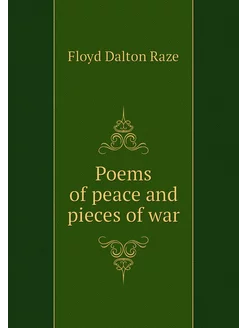 Poems of peace and pieces of war