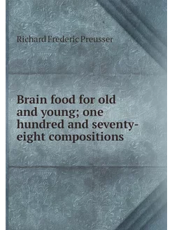 Brain food for old and young one hun