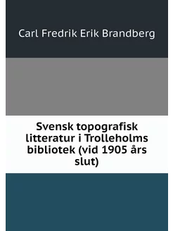 Svensk topografisk litteratur i Troll