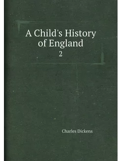 A Child's History of England. 2