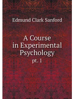 A Course in Experimental Psychology